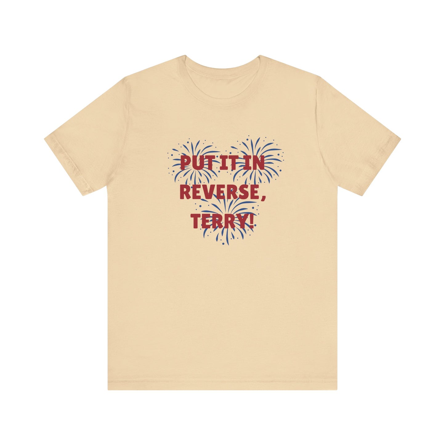 Put It In Reverse, Terry! Shirt