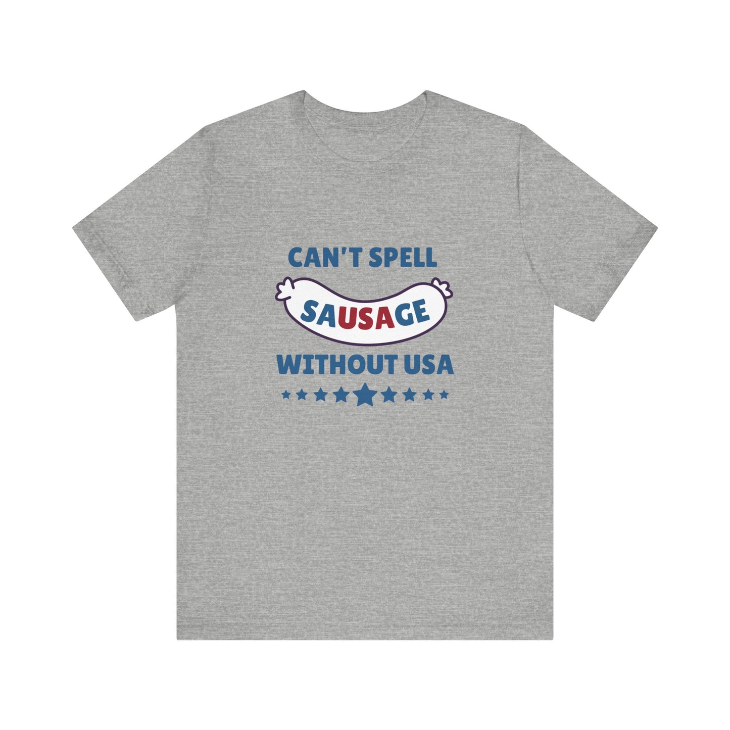 Can't Spell Sausage Without USA Shirt