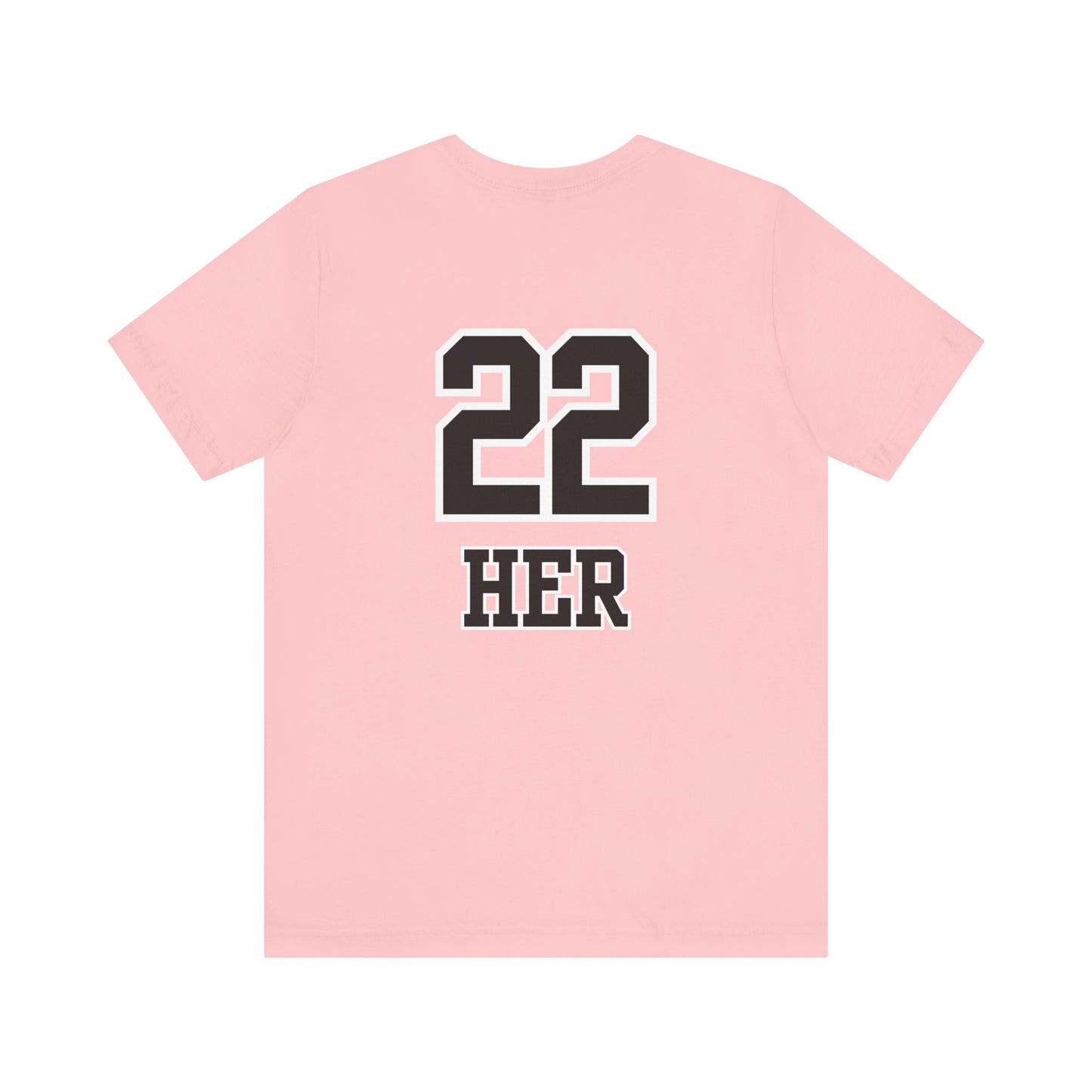 HER 22 Shirt