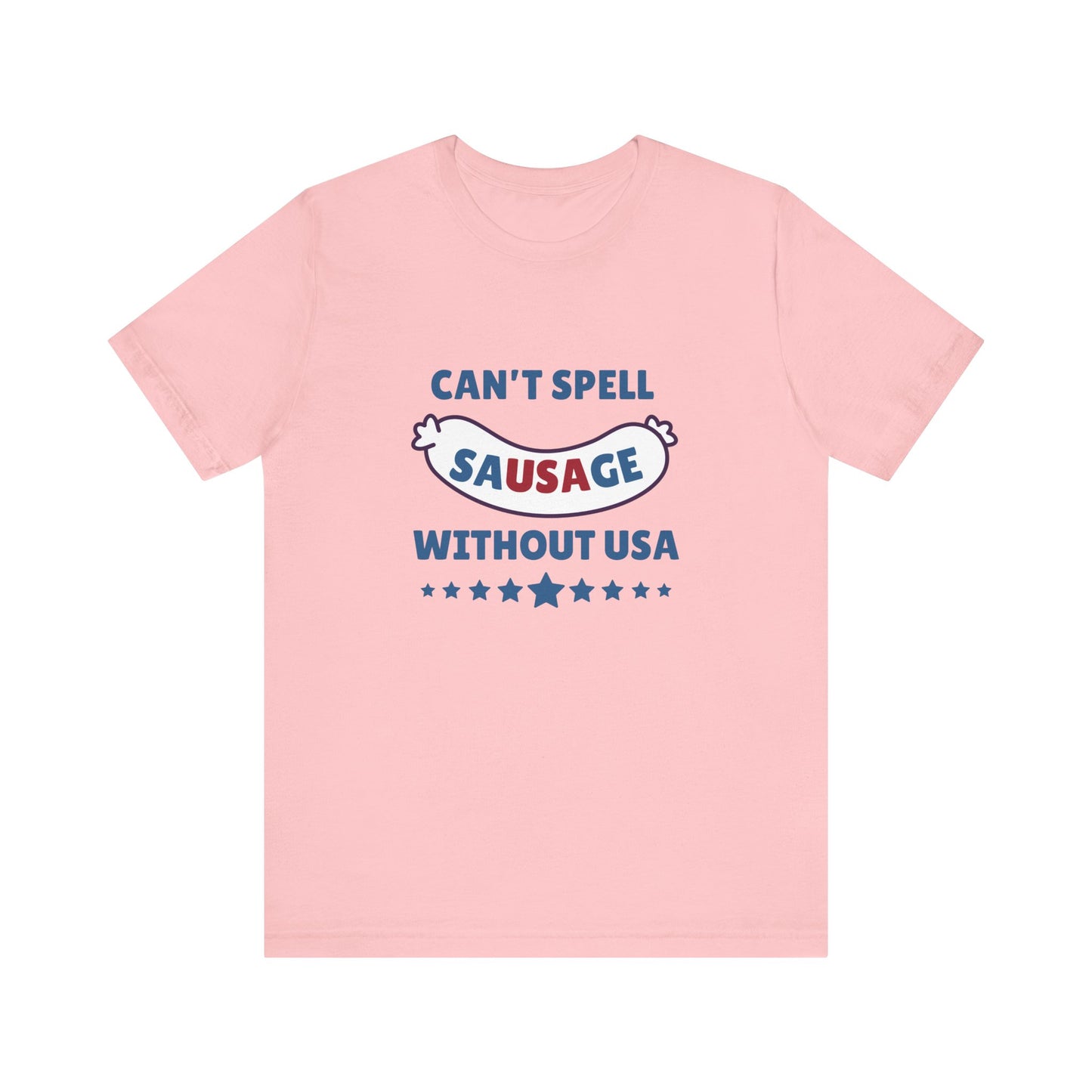 Can't Spell Sausage Without USA Shirt