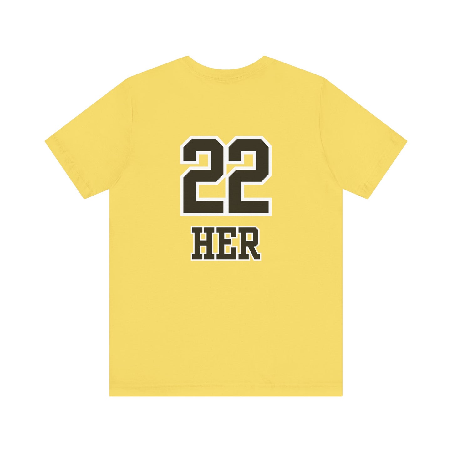 HER 22 Shirt