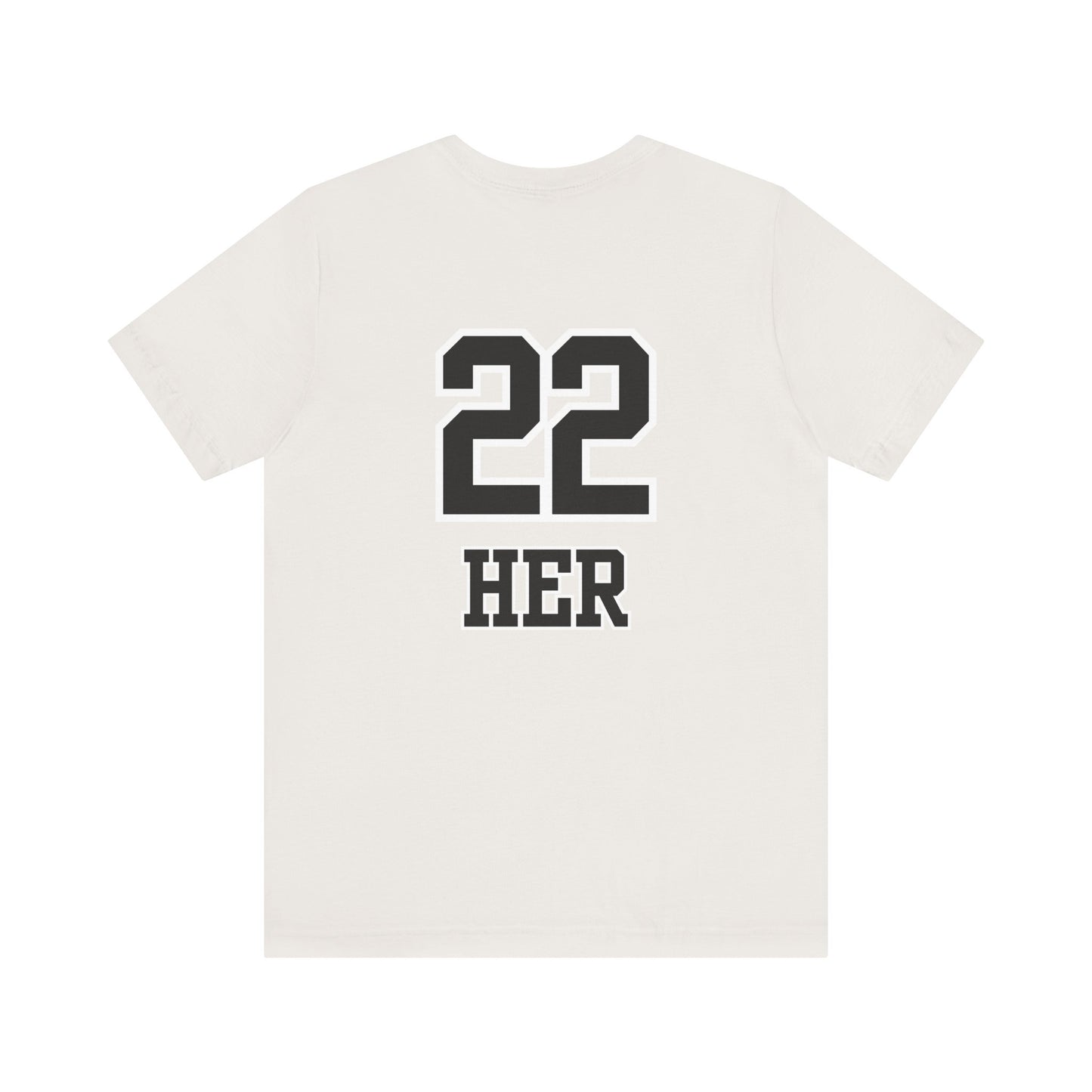 HER 22 Shirt