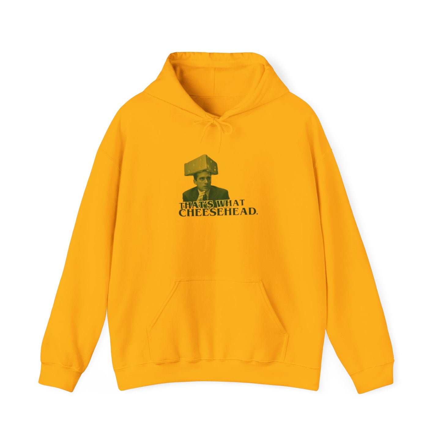 "That's What Cheese Head" M. Scott Hooded Sweatshirt