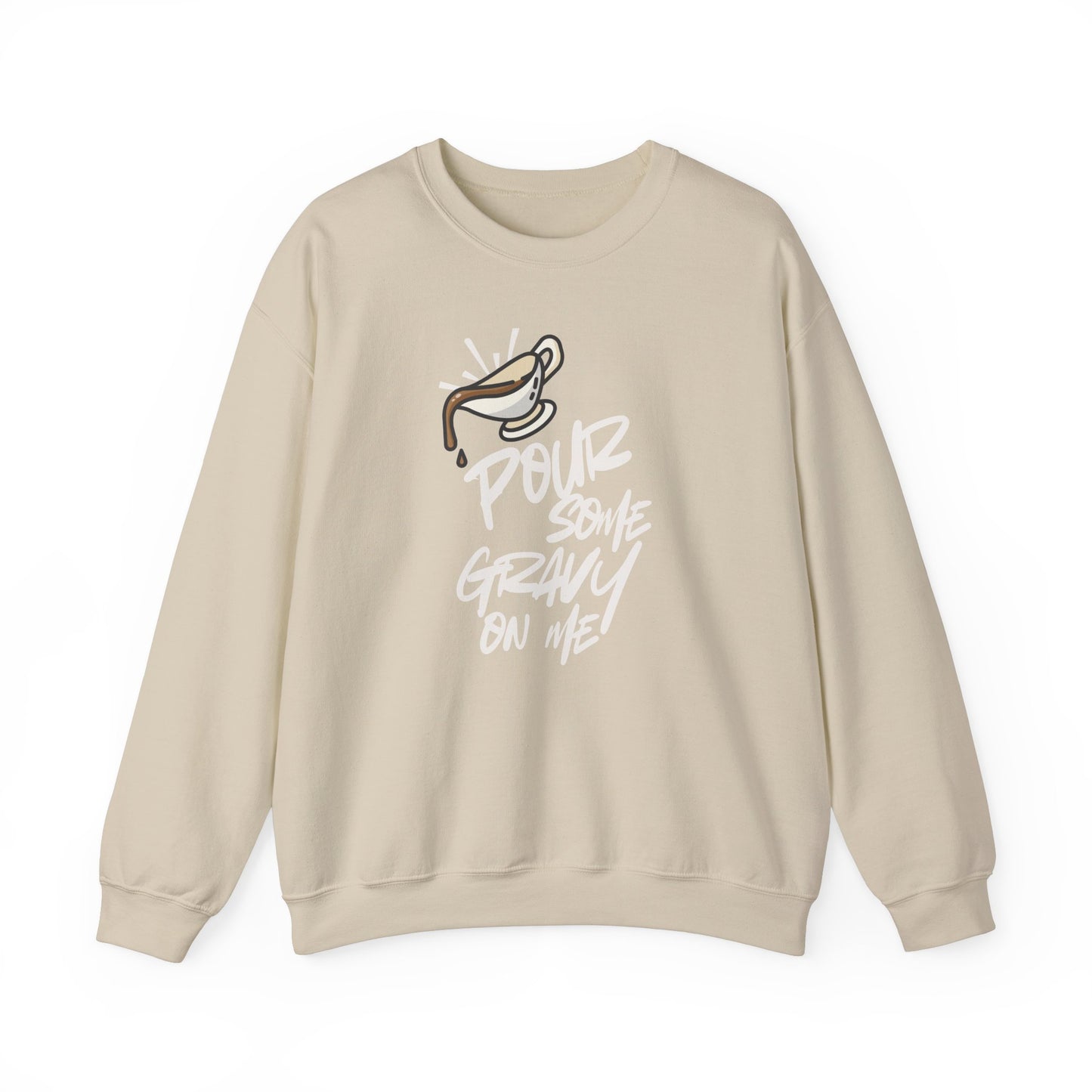 Pour Some Gravy On Me Crewneck Sweatshirt