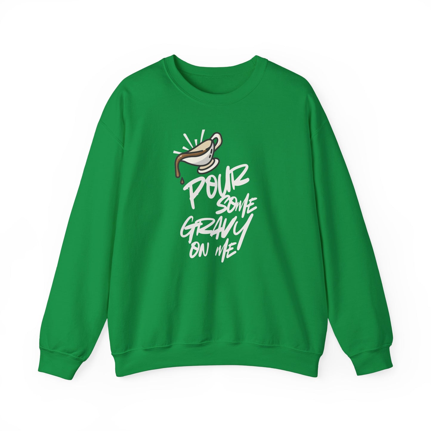 Pour Some Gravy On Me Crewneck Sweatshirt