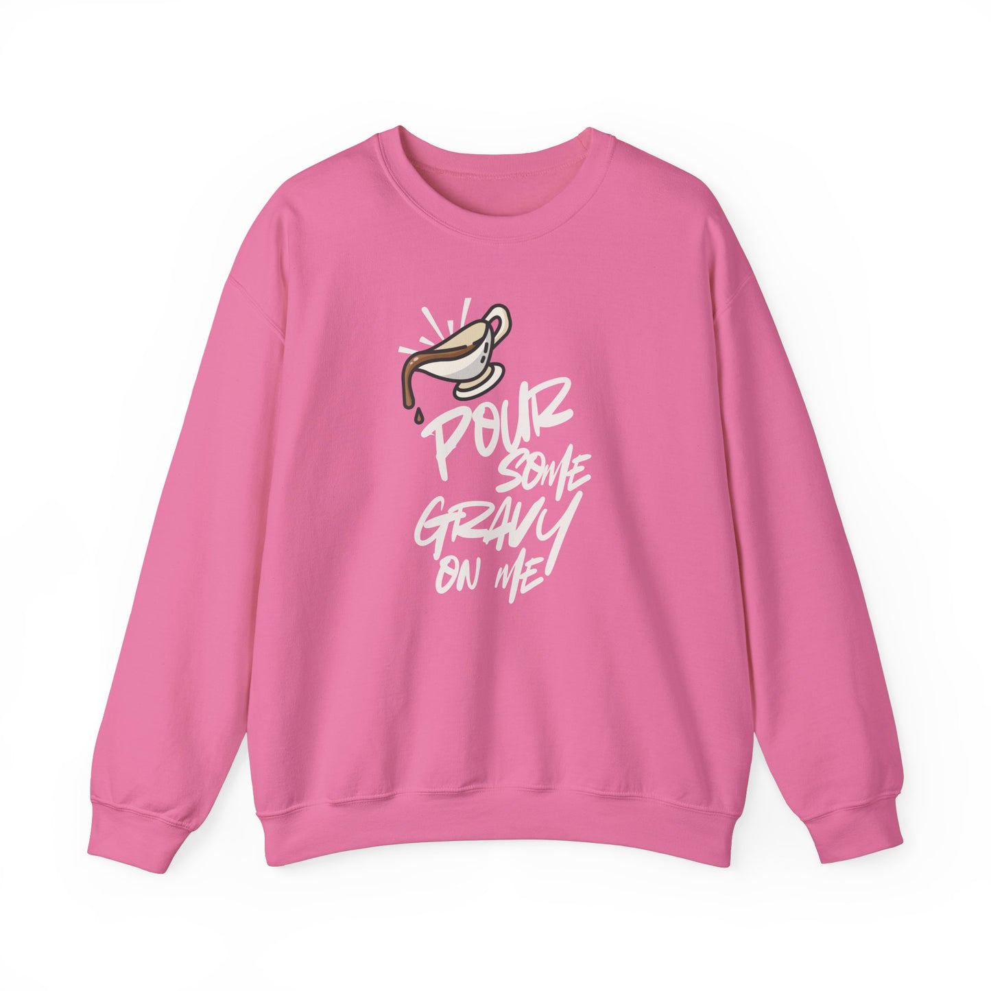 Pour Some Gravy On Me Crewneck Sweatshirt