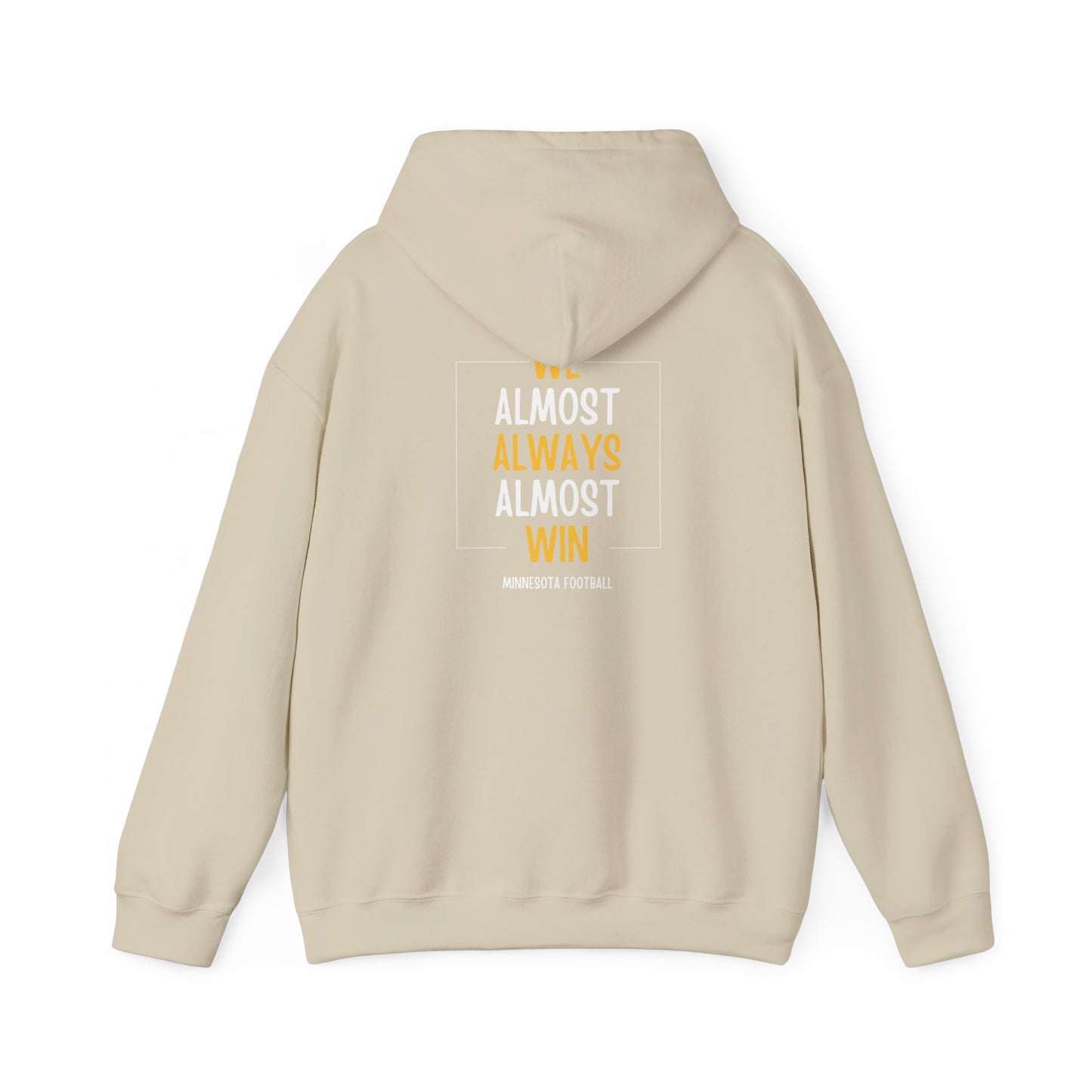 We Almost Always Almost Win Minnesota Hooded Sweatshirt