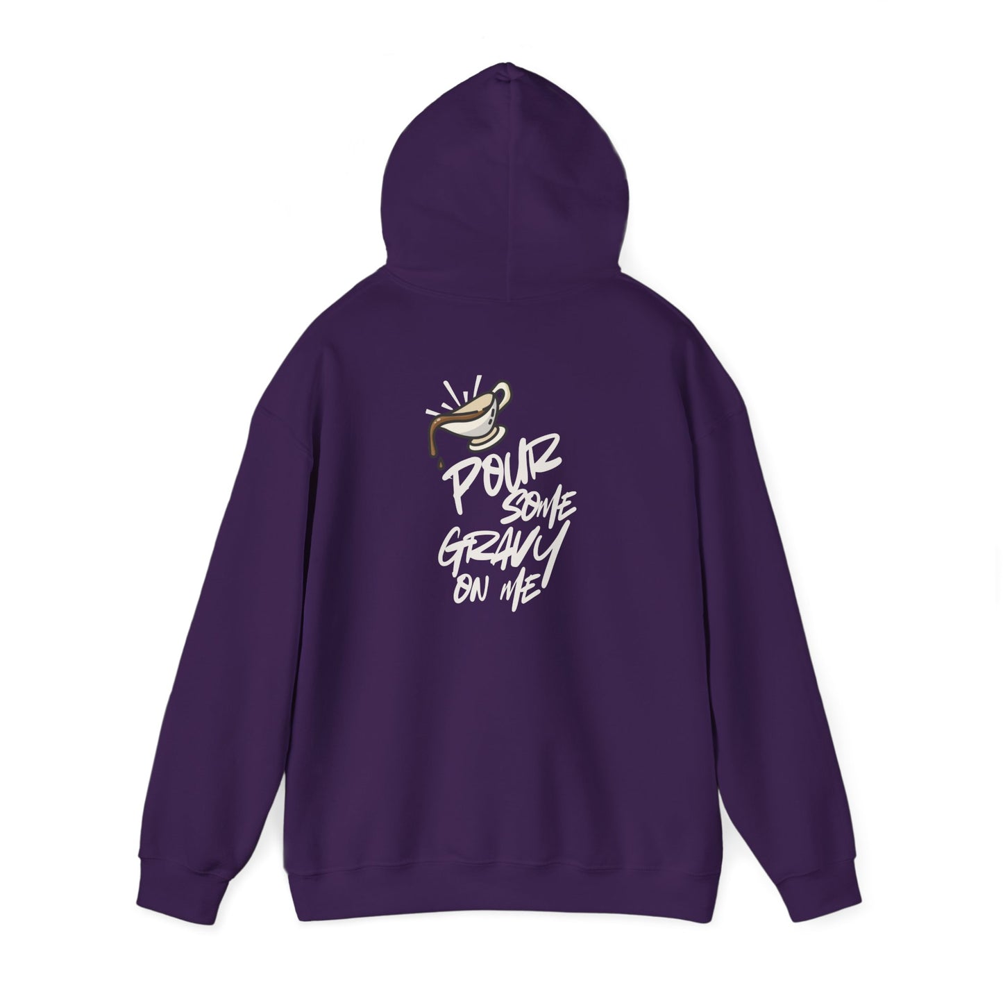 Pour Some Gravy On Me Hooded Sweatshirt