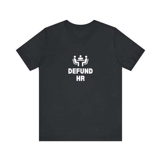 Defund HR Shirt