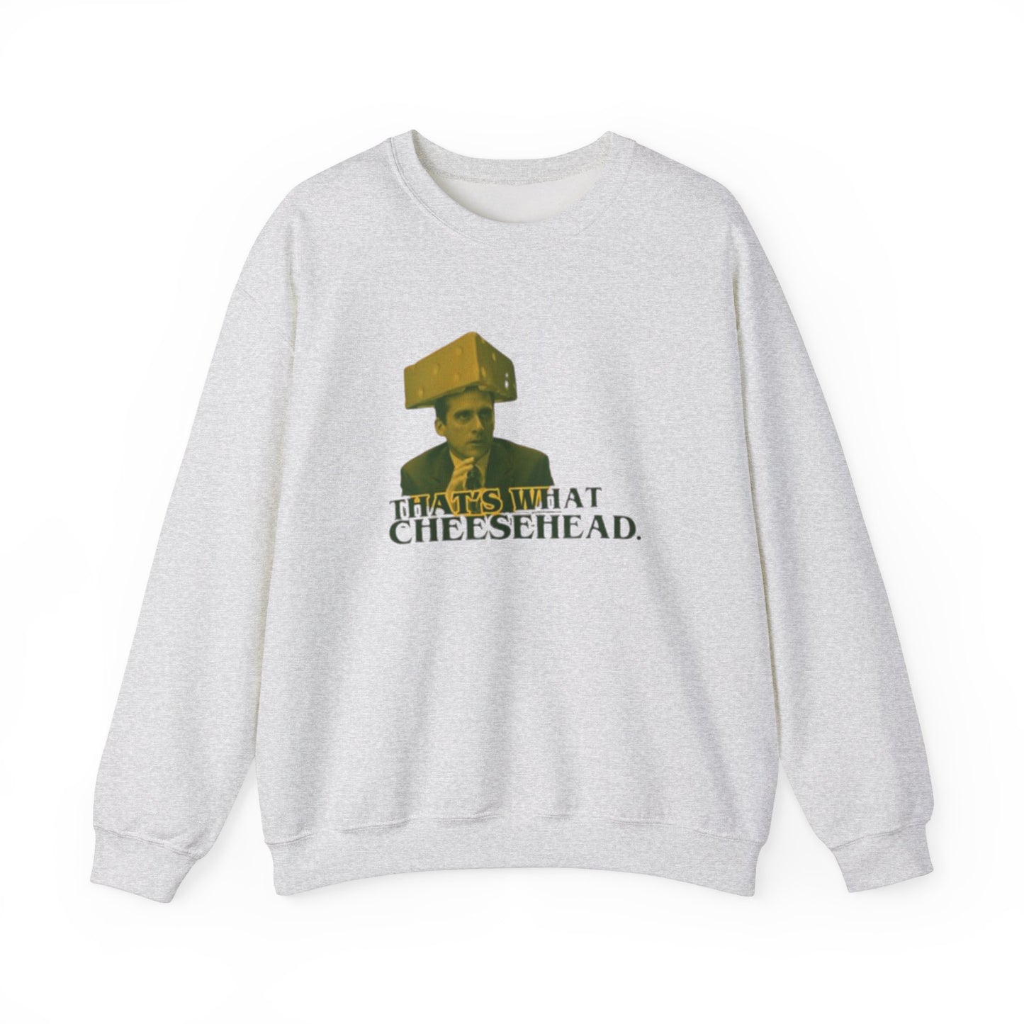 "That's What Cheese Head" M. Scott Crewneck Sweatshirt