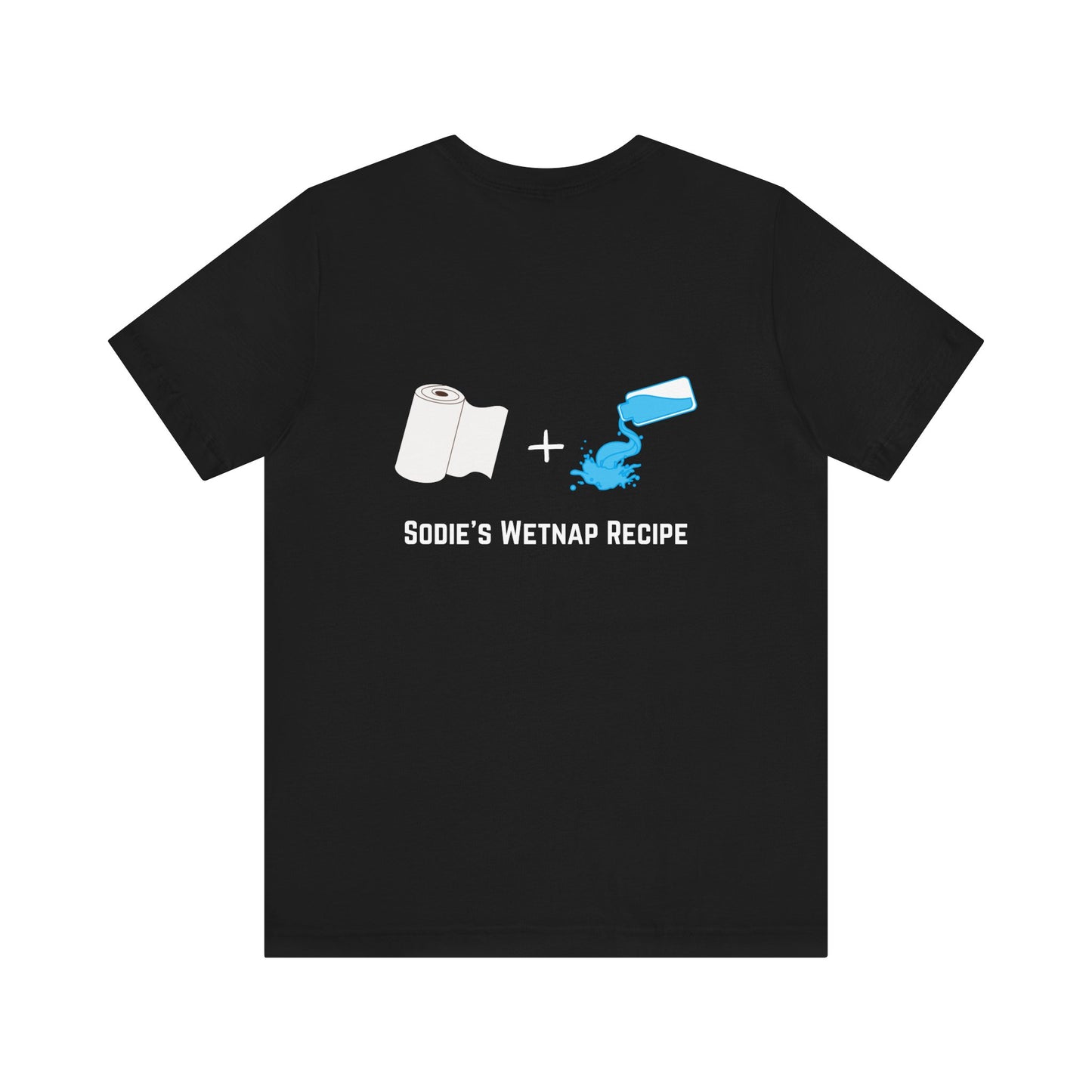 Sodie's Wetnap Recipe Shirt