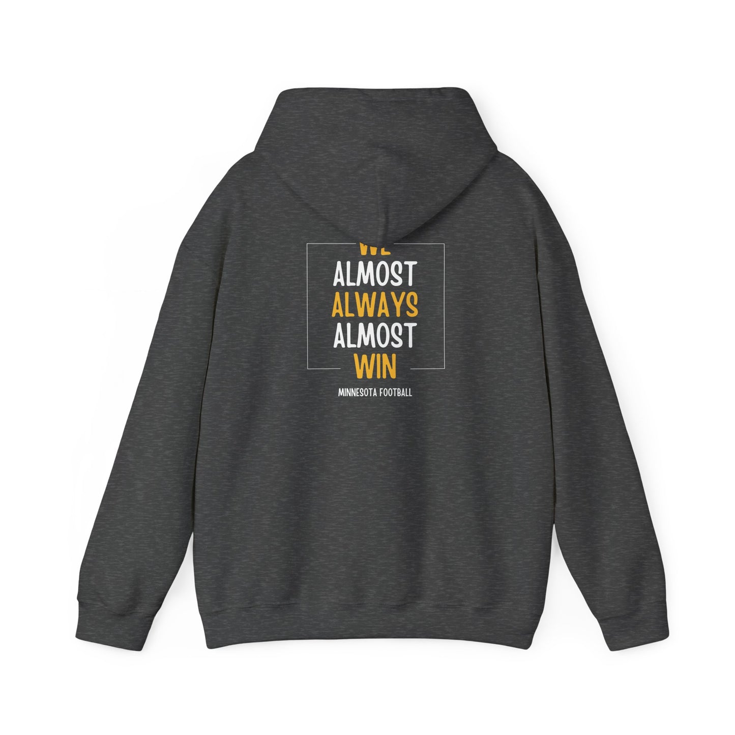 We Almost Always Almost Win Minnesota Hooded Sweatshirt