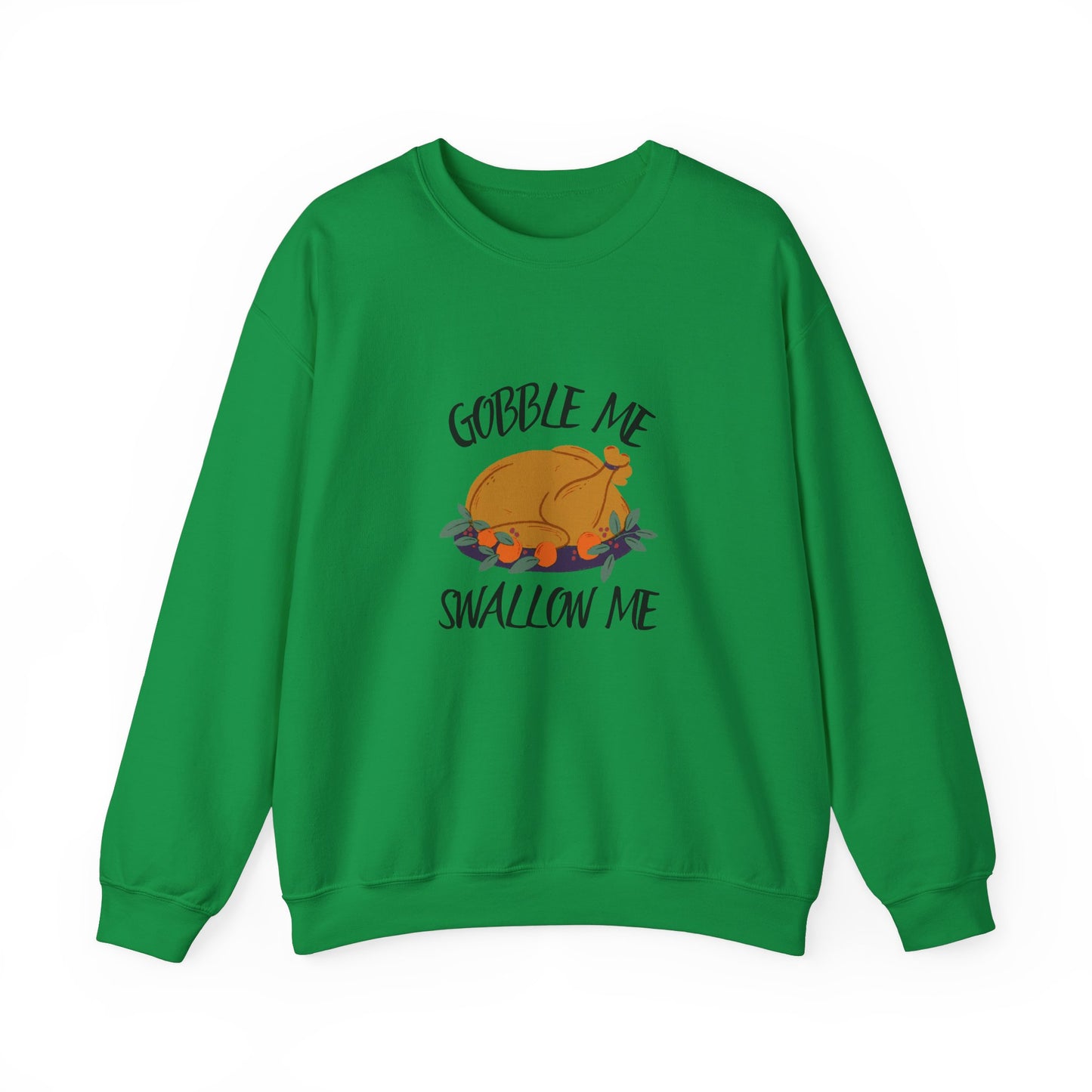 Gobble Me Swallow Me Crewneck Sweatshirt