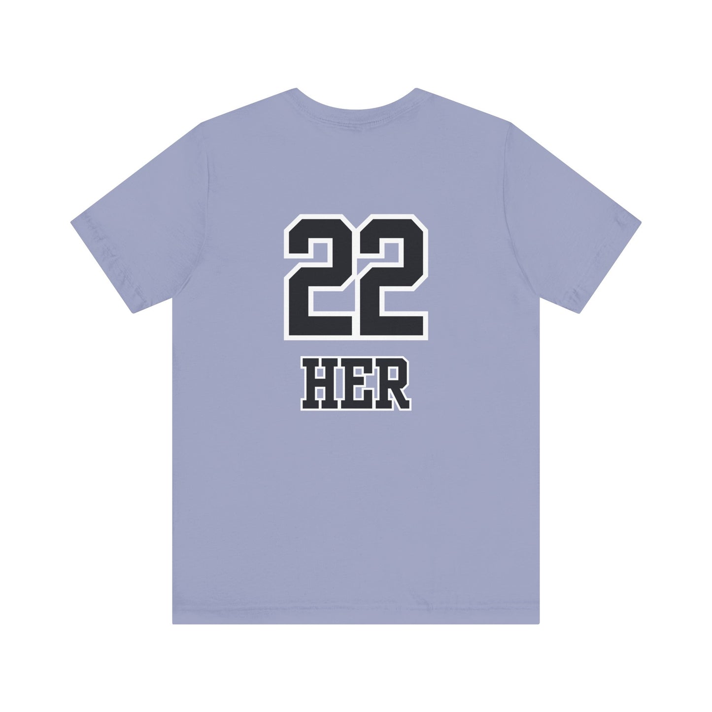 HER 22 Shirt