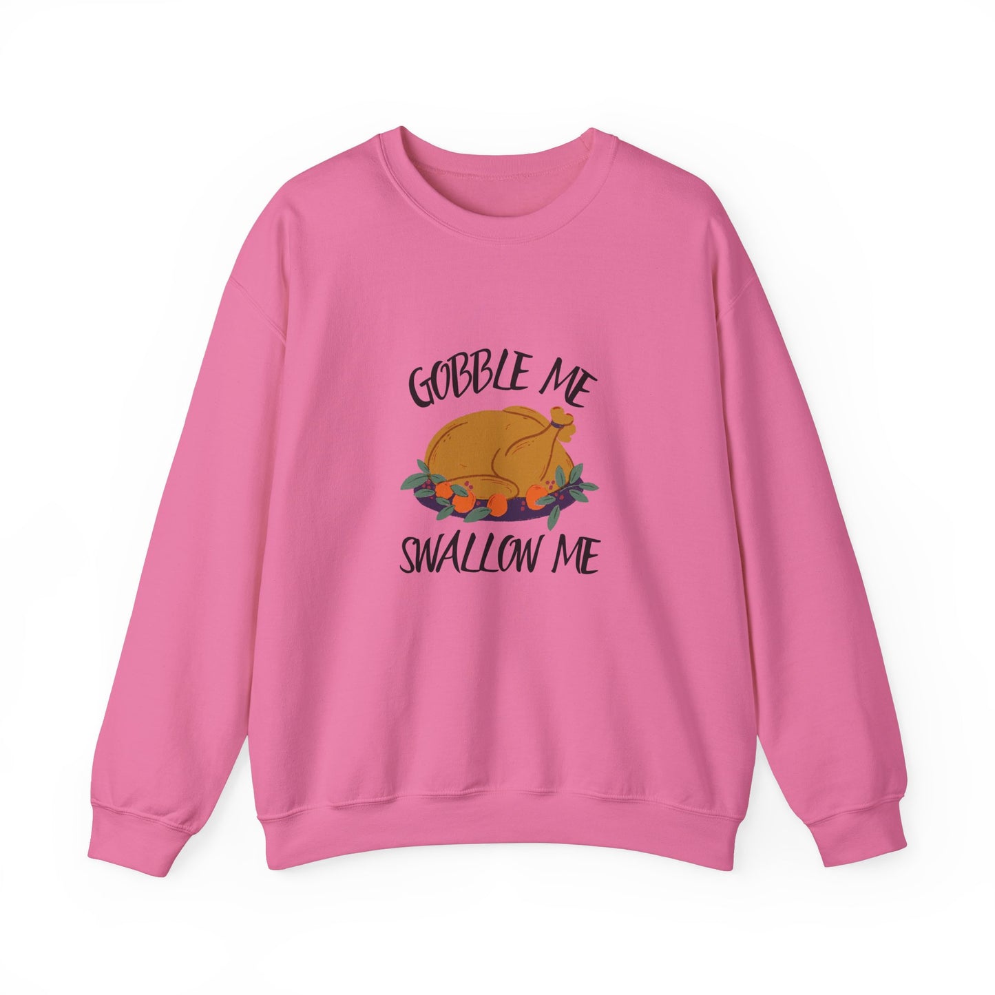 Gobble Me Swallow Me Crewneck Sweatshirt