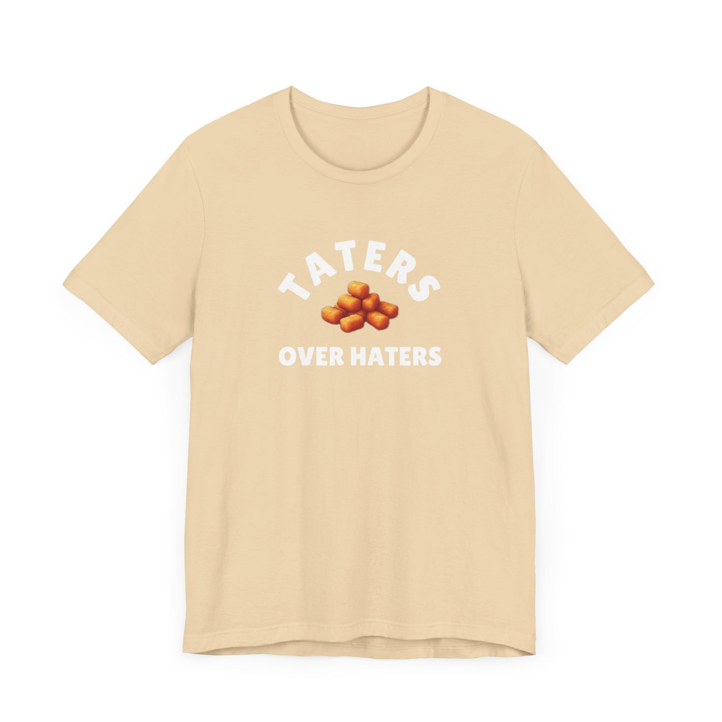 TATERS OVER HATERS SHIRT