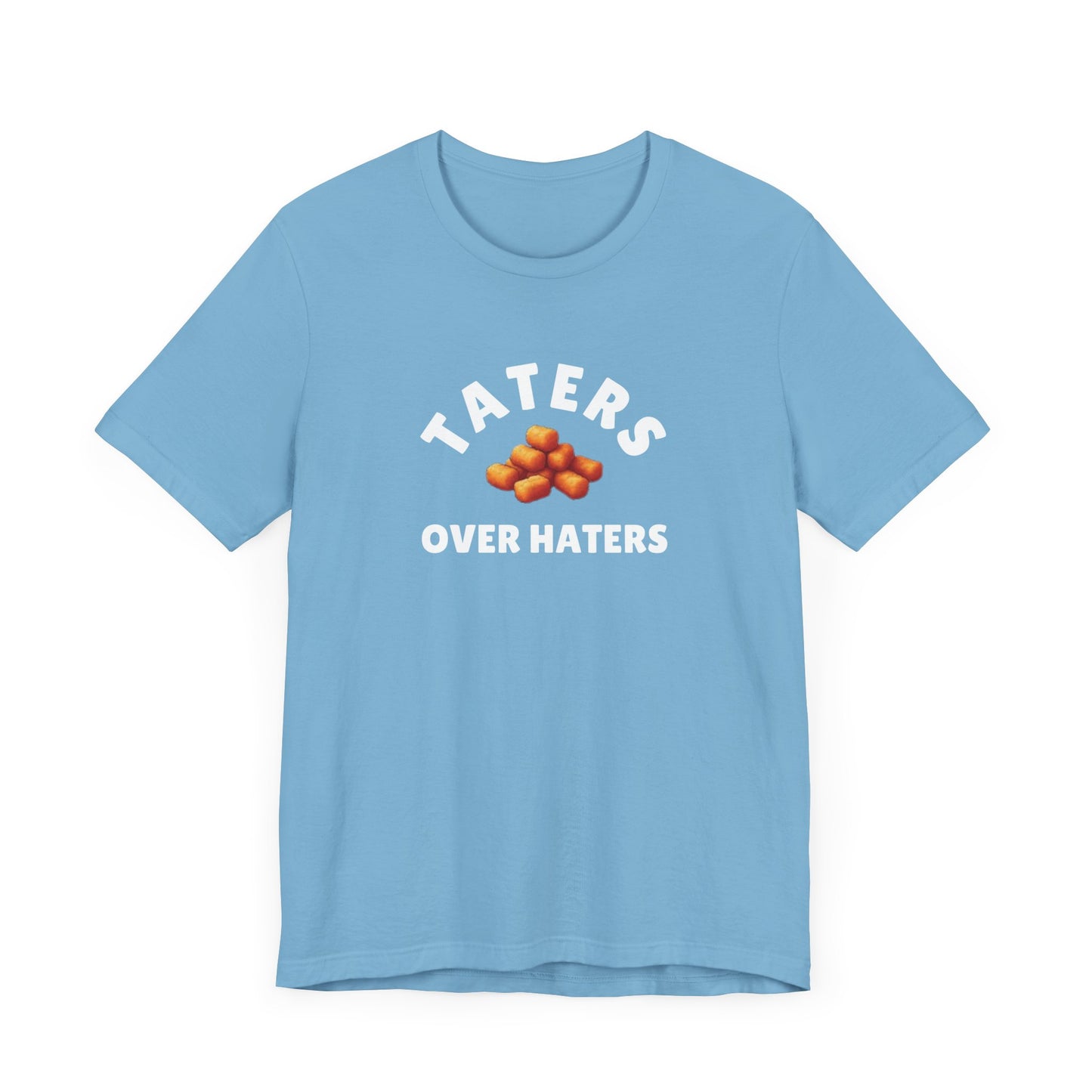 TATERS OVER HATERS SHIRT