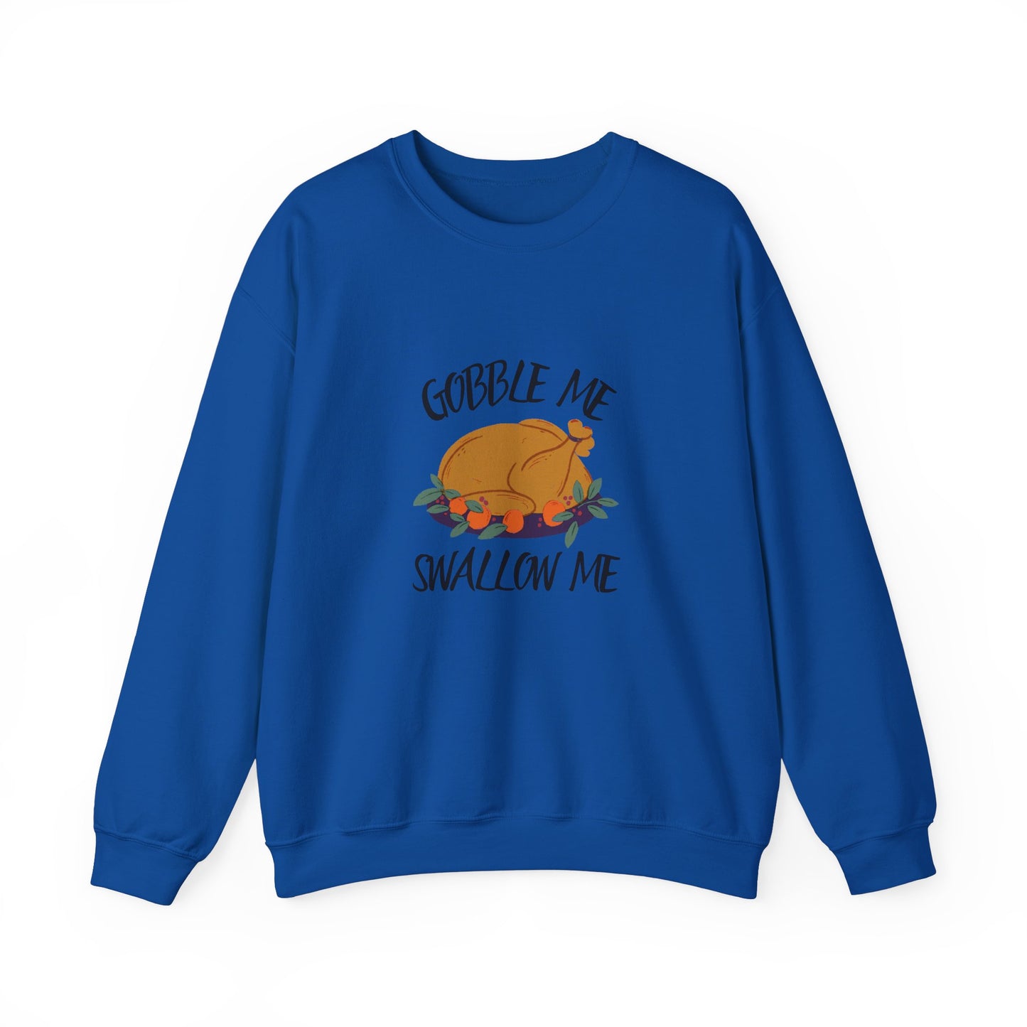 Gobble Me Swallow Me Crewneck Sweatshirt