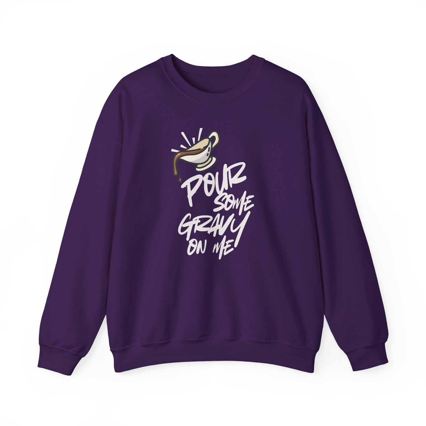 Pour Some Gravy On Me Crewneck Sweatshirt