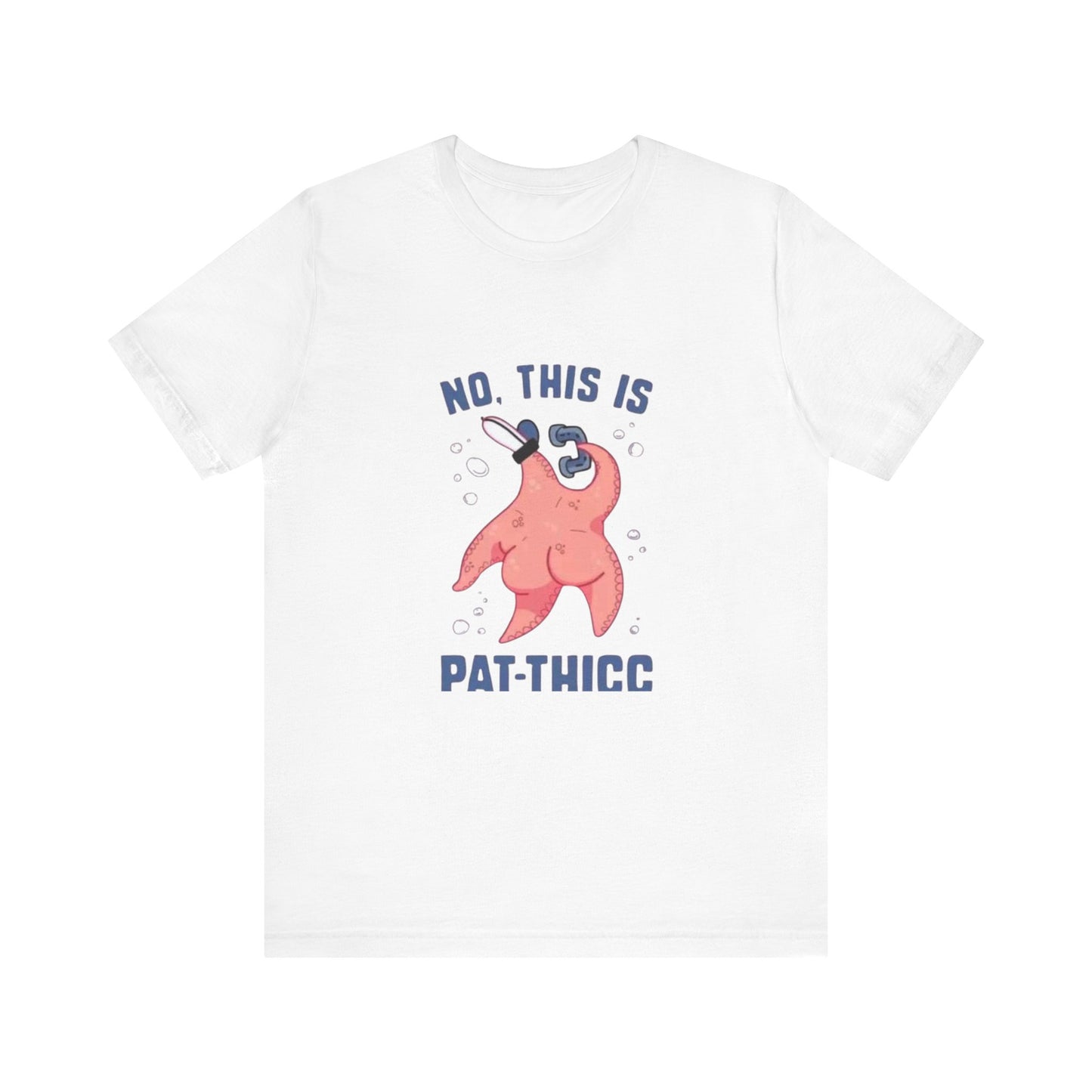 No This Is Pat Thicc Shirt