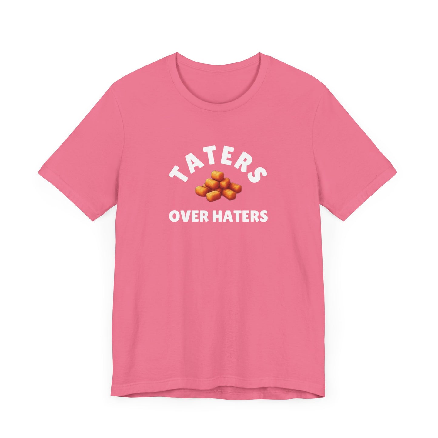 TATERS OVER HATERS SHIRT