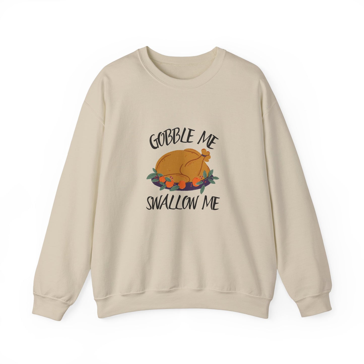 Gobble Me Swallow Me Crewneck Sweatshirt