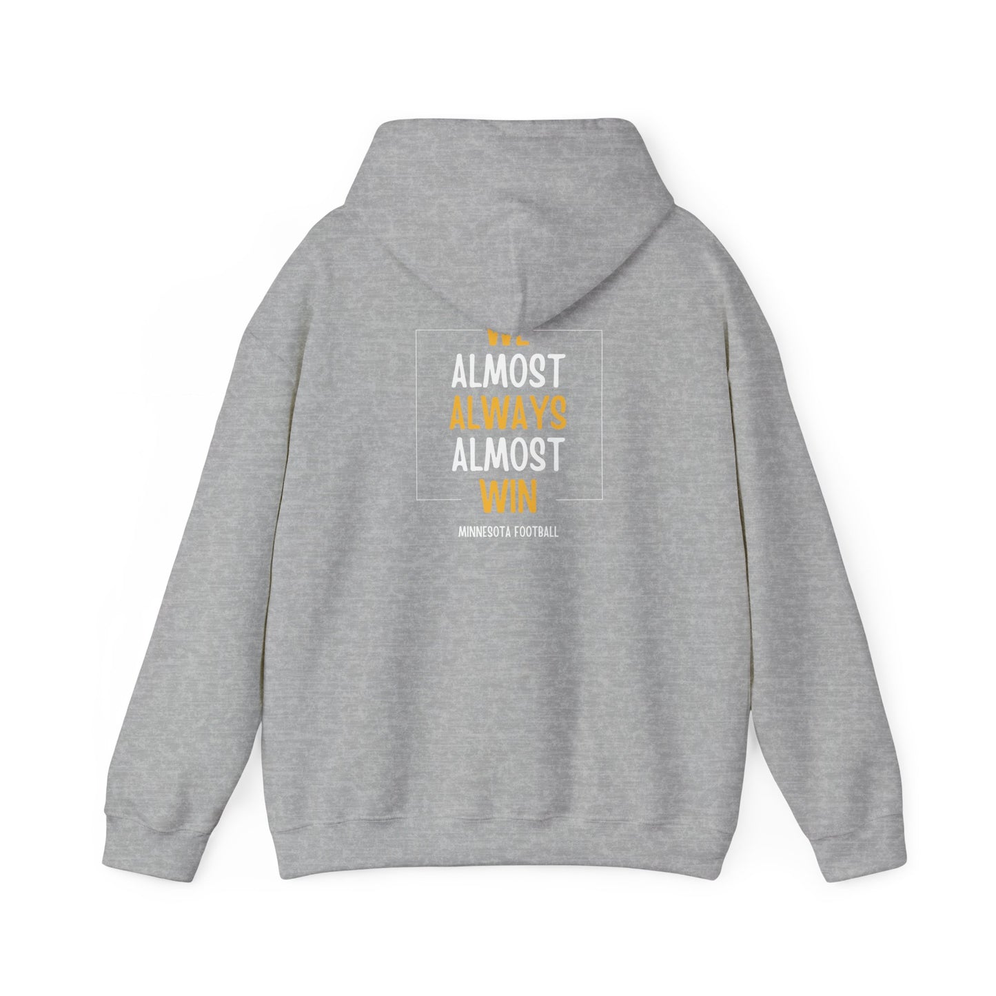 We Almost Always Almost Win Minnesota Hooded Sweatshirt