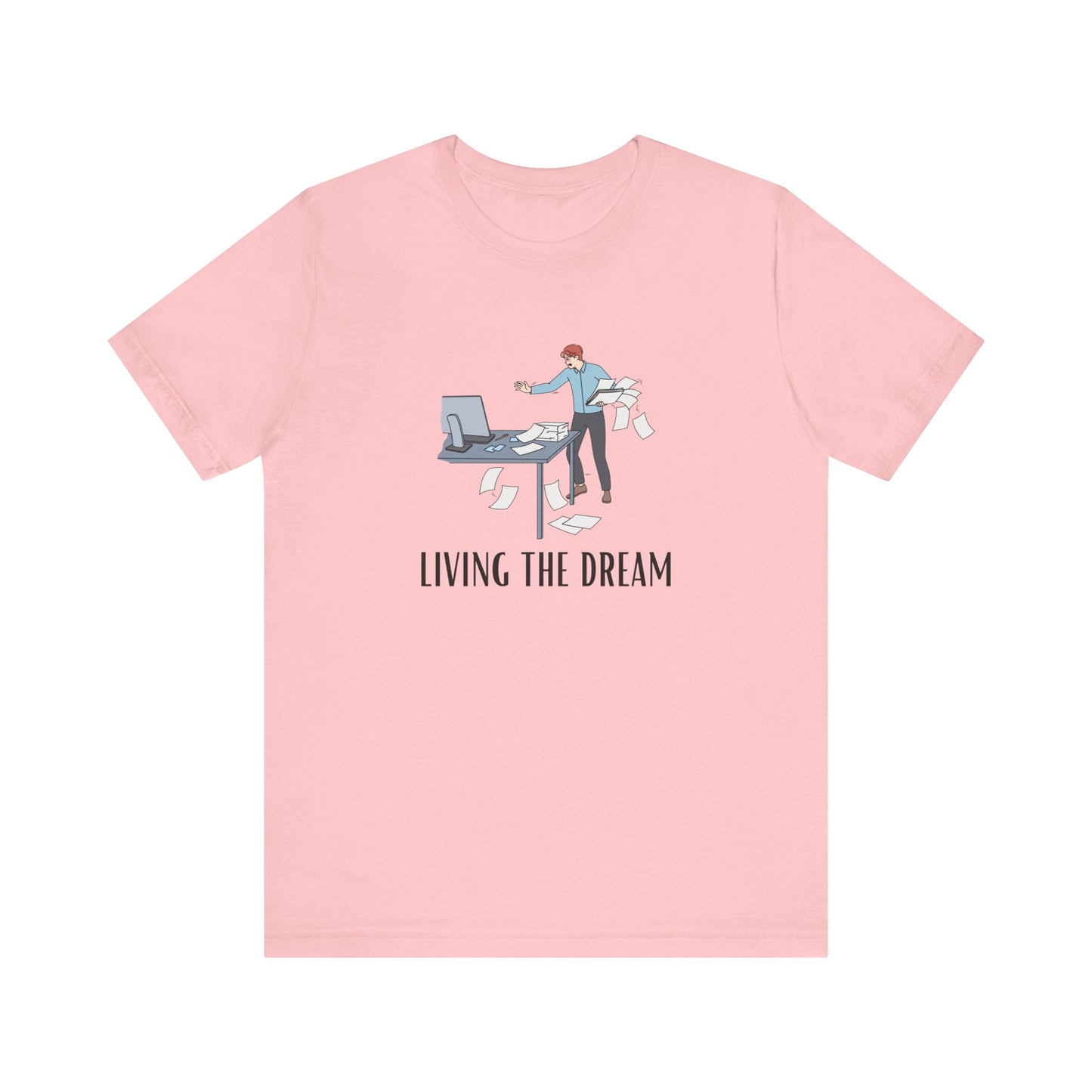 Living The Dream Shirt