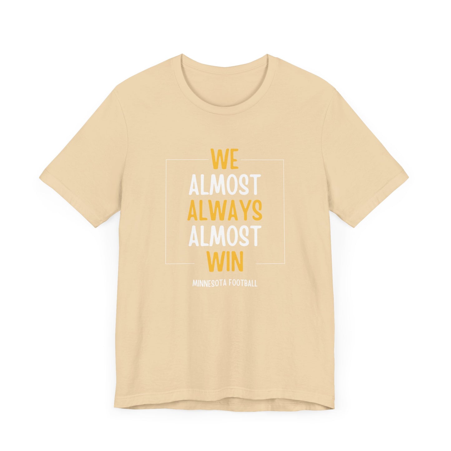 We Almost Always Almost Win MN Vikings Shirt