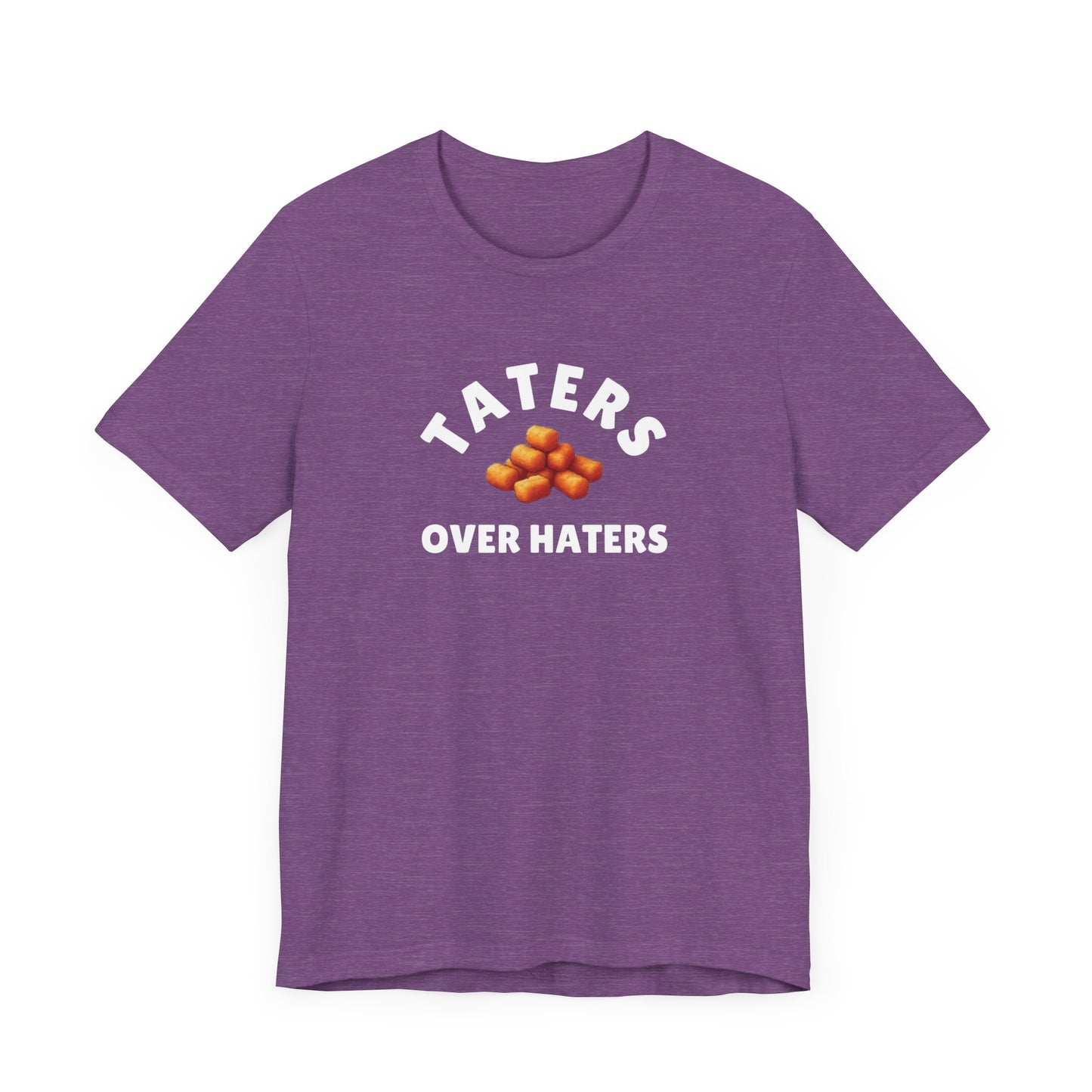 TATERS OVER HATERS SHIRT