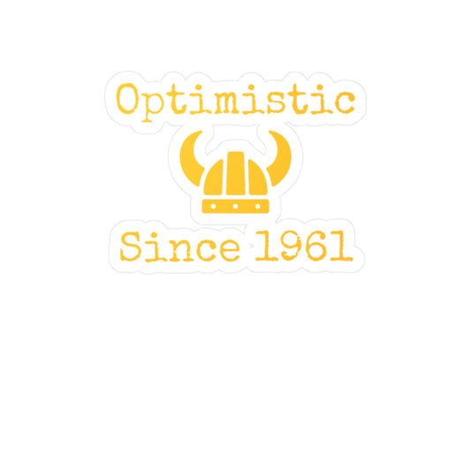 Optimistic Since 1961 Decal