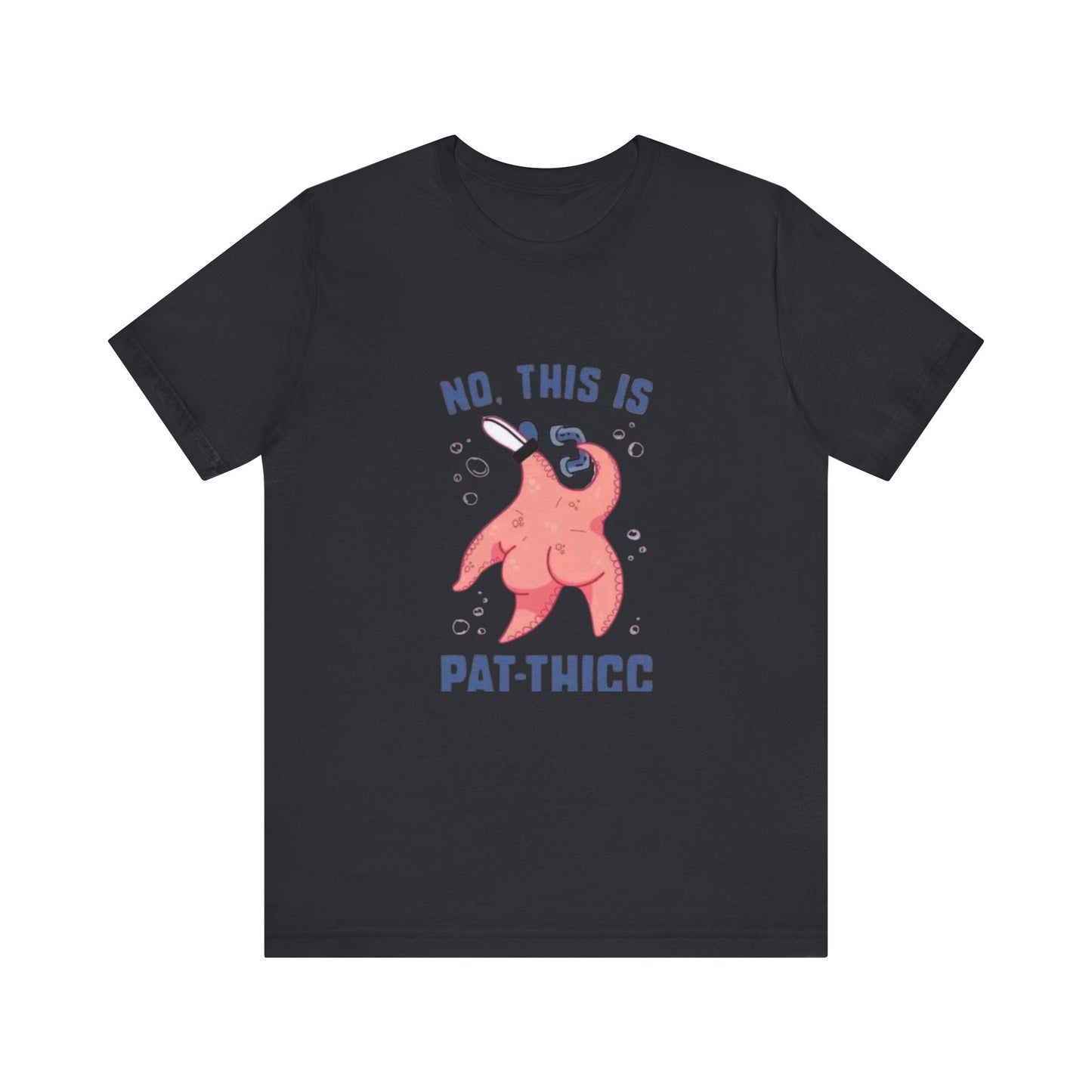 No This Is Pat Thicc Shirt