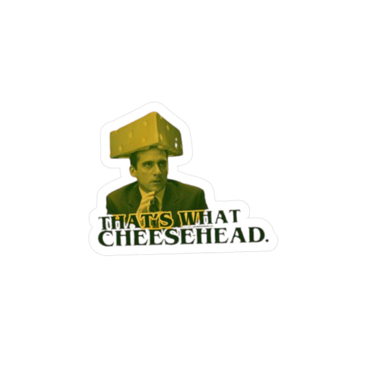 "That's What Cheese Head" M. Scott Decal