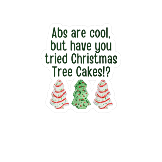 Abs Are Cool, But Christmas Tree Cakes Decal