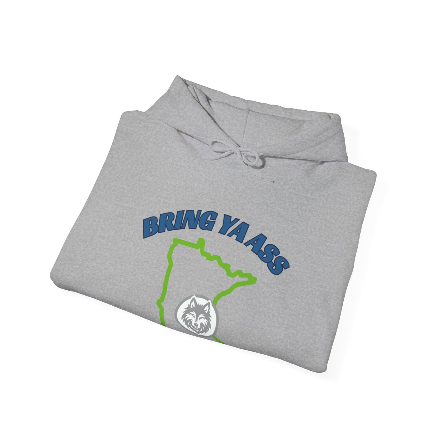 Bring Ya Ass Minnesota Hooded Sweatshirt