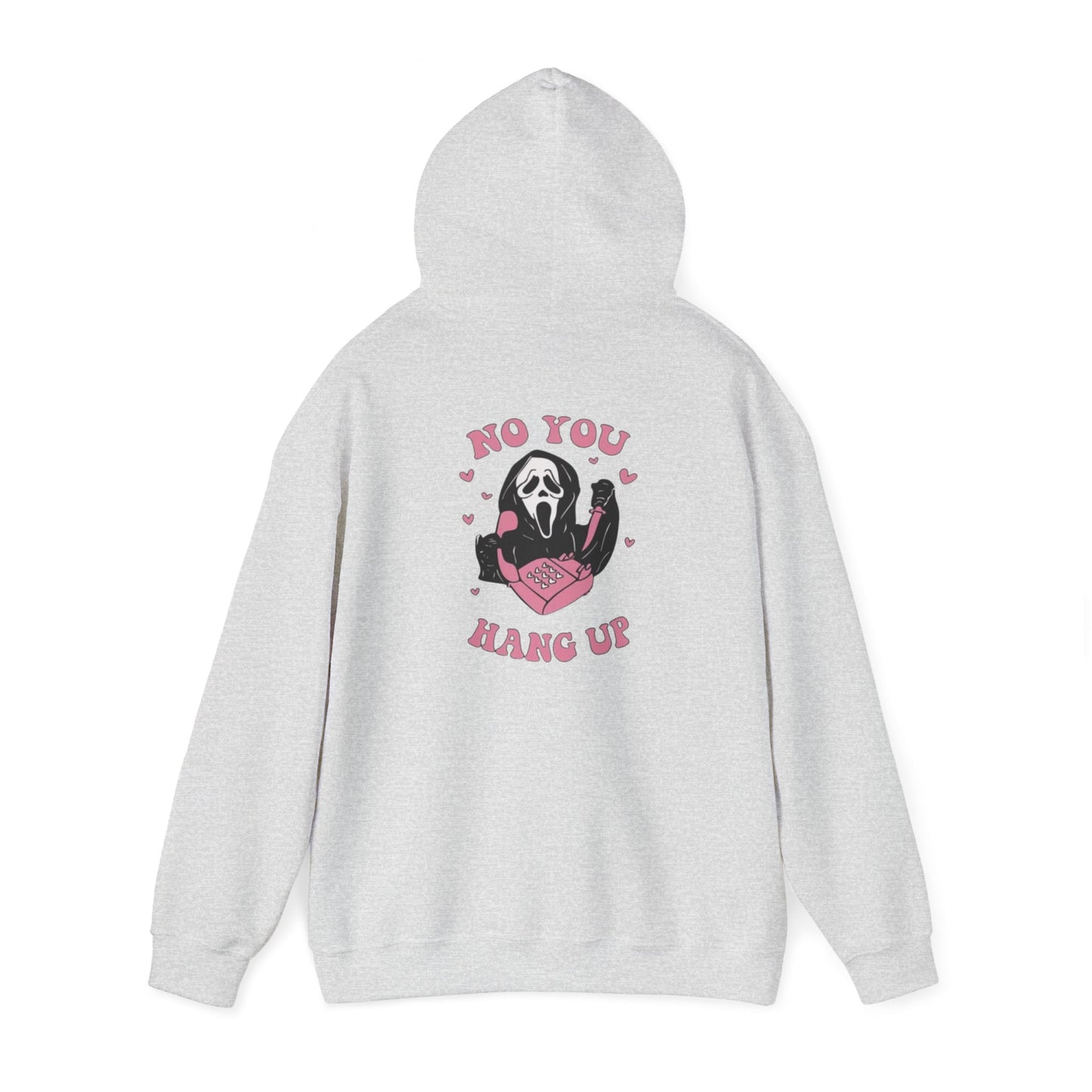 No You Hang Up Scream Hooded Sweatshirt